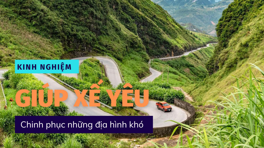 Kinh Nghiệm Giúp Xế Yêu Chinh Phục Những Địa Hình Khó